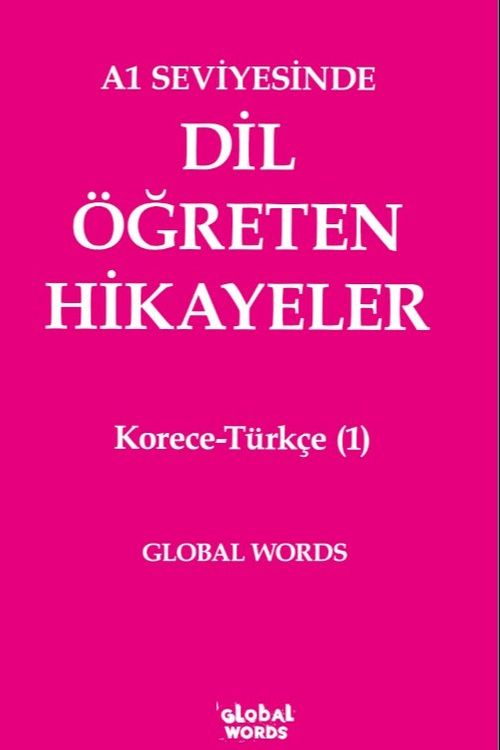 A1 Seviyesinde Dil Öğreten Hikayeler Korece-Türkçe (1)