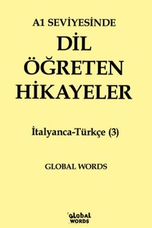 A1 Seviyesinde Dil Öğreten Hikayeler İtalyanca-Türkçe (3)