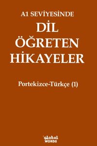A1 Seviyesinde Dil Öğreten Hikayeler Portekizce-Türkçe (1)