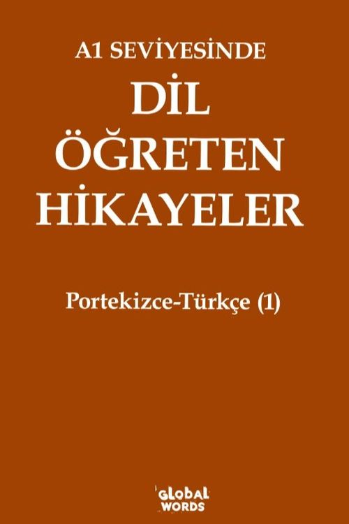 A1 Seviyesinde Dil Öğreten Hikayeler Portekizce-Türkçe (1)