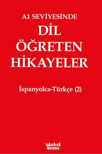A1 Seviyesinde Dil Öğreten Hikayeler İspanyolca-Türkçe (2)