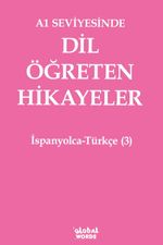 A1 Seviyesinde Dil Öğreten Hikayeler İspanyolca-Türkçe (3)