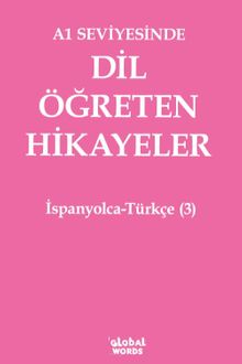 A1 Seviyesinde Dil Öğreten Hikayeler İspanyolca-Türkçe (3)
