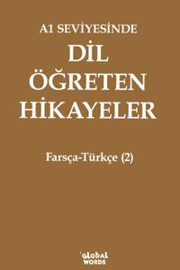 A1 Seviyesinde Dil Öğreten Hikayeler Farsça-Türkçe (2)