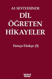 A1 Seviyesinde Dil Öğreten Hikayeler Farsça-Türkçe (3)