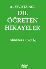 A1 Seviyesinde Dil Öğreten Hikayeler Almanca-Türkçe (2)