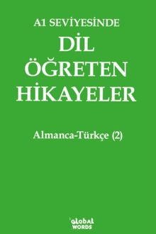 A1 Seviyesinde Dil Öğreten Hikayeler Almanca-Türkçe (2)