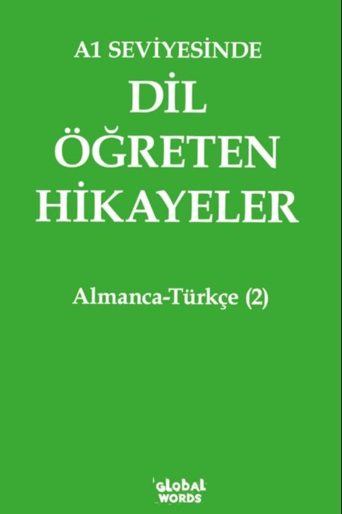 A1 Seviyesinde Dil Öğreten Hikayeler Almanca-Türkçe (2)
