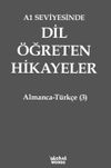 A1 Seviyesinde Dil &Ouml;ğreten Hikayeler Almanca-T&uuml;rk&ccedil;e (3)