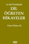 A1 Seviyesinde Dil &Ouml;ğreten Hikayeler &Ccedil;ince-T&uuml;rk&ccedil;e (1)