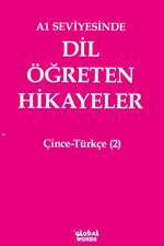 A1 Seviyesinde Dil Öğreten Hikayeler Çince-Türkçe (2)