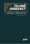 İslam&icirc; Hareket & İlkeler ve Meseleler