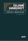 İslamî Hareket &amp; İlkeler ve Meseleler