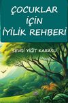 &Ccedil;ocuklar İ&ccedil;in İyilik Rehberi