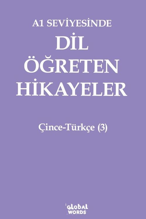 A1 Seviyesinde Dil Öğreten Hikayeler Çince-Türkçe (3)