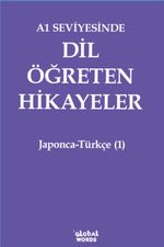 A1 Seviyesinde Dil Öğreten Hikayeler Japonca-Türkçe (1)