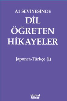 A1 Seviyesinde Dil Öğreten Hikayeler Japonca-Türkçe (1)