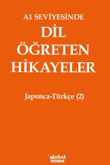 A1 Seviyesinde Dil Öğreten Hikayeler Japonca-Türkçe (2)