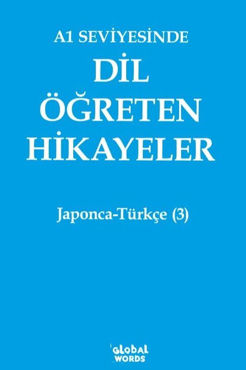 A1 Seviyesinde Dil Öğreten Hikayeler Japonca-Türkçe (3)