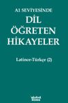 A1 Seviyesinde Dil &Ouml;ğreten Hikayeler Latince-T&uuml;rk&ccedil;e (2)