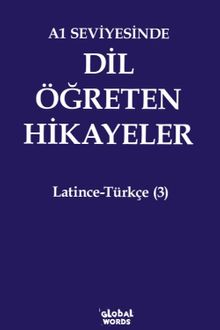 A1 Seviyesinde Dil Öğreten Hikayeler Latince-Türkçe (3)