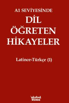 A1 Seviyesinde Dil Öğreten Hikayeler Latince-Türkçe (1)