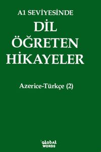 A1 Seviyesinde Dil Öğreten Hikayeler Azerice-Türkçe (2)
