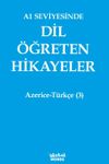 A1 Seviyesinde Dil &Ouml;ğreten Hikayeler Azerice-T&uuml;rk&ccedil;e (3)