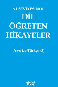 A1 Seviyesinde Dil Öğreten Hikayeler Azerice-Türkçe (3)