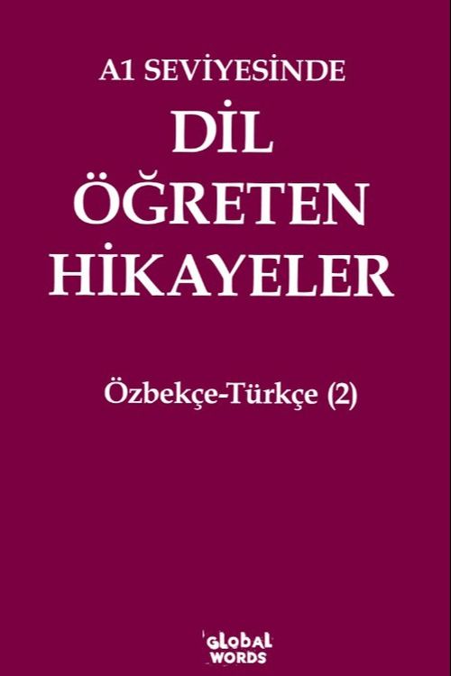 A1 Seviyesinde Dil Öğreten Hikayeler Özbekçe-Türkçe (2)