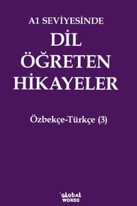 A1 Seviyesinde Dil Öğreten Hikayeler Özbekçe-Türkçe (3)