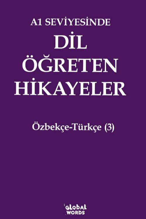 A1 Seviyesinde Dil Öğreten Hikayeler Özbekçe-Türkçe (3)