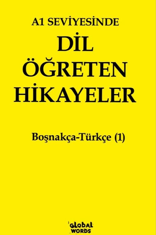A1 Seviyesinde Dil Öğreten Hikayeler Boşnakça-Türkçe (1)