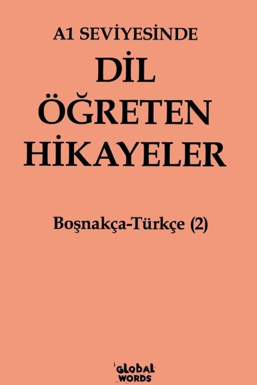 A1 Seviyesinde Dil Öğreten Hikayeler Boşnakça-Türkçe (2)