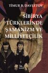 Sibirya T&uuml;rklerinde Şamanizm ve Milliyet&ccedil;ilik