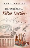 &Ccedil;anakkale'nin K&uuml;lt&uuml;r Dostları