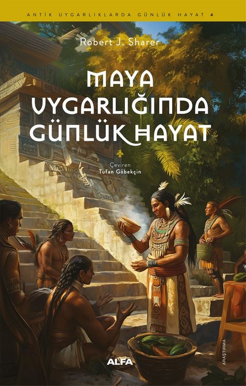 Maya Uygarlığında Günlük Hayat