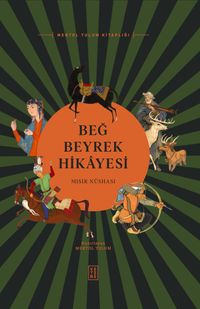 Beğ Beyrek Hikayesi & Mısır Nüshası