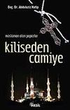 Kiliseden Camiye / M&uuml;sl&uuml;man Olan Papazlar