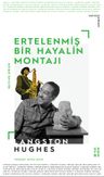 Ertelenmiş Bir Hayalin Montajı