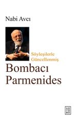 Bombacı Parmenides & Söyleşilerle Güncellenmiş