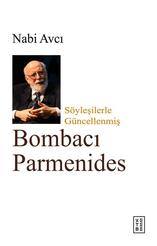 Bombacı Parmenides & Söyleşilerle Güncellenmiş