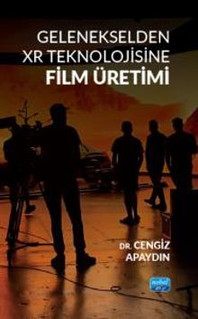 Gelenekselden XR Teknolojisine Film Üretimi