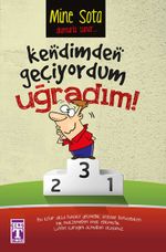 Kendimden Geçiyordum Uğradım!