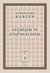 Ge&ccedil;mişim ve D&uuml;ş&uuml;ncelerim (Cilt 2) & Vladimir, Moskova, Petersburg ve Novgorod (1838-1847)