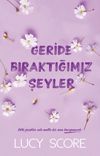 Geride Bıraktığımız Şeyler