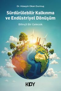 Sürdürülebilir Kalkınma ve Endüstriyel Dönüşüm