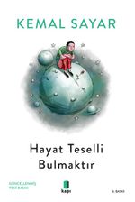 Hayat Teselli Bulmaktır
