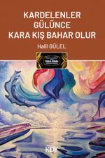 Kardelenler Gülünce Kara Kış Bahar Olur 