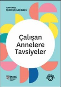 Çalışan Annelere Tavsiyeler